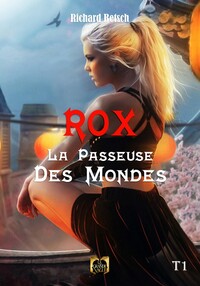Image de Rox - La Passeuse des Mondes - Tome 1