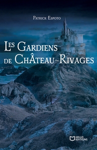 Image de Les Gardiens de Château-Rivages