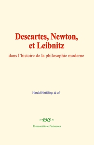 Image de Descartes, Newton, et Leibnitz, dans l’histoire de la philosophie moderne