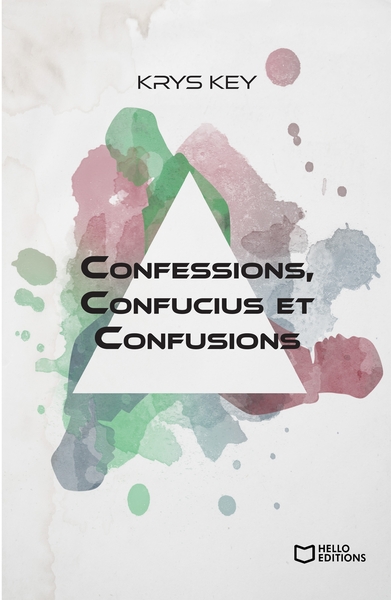 Picture of Confessions, Confucius et Confusions