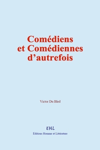 Picture of Comédiens et Comédiennes d’autrefois