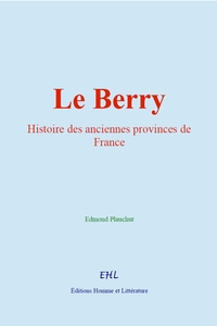 Picture of Le Berry : Histoire des anciennes provinces de France