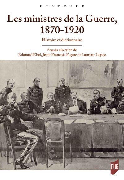 Picture of Les ministres de la Guerre, 1870-1920