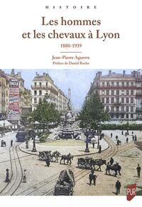 Image de Les Hommes et les chevaux à Lyon 1880 - 1939
