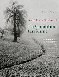 Picture of Jean-Loup Trassard. La condition terrienne