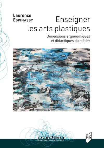 Picture of Enseigner les arts plastiques