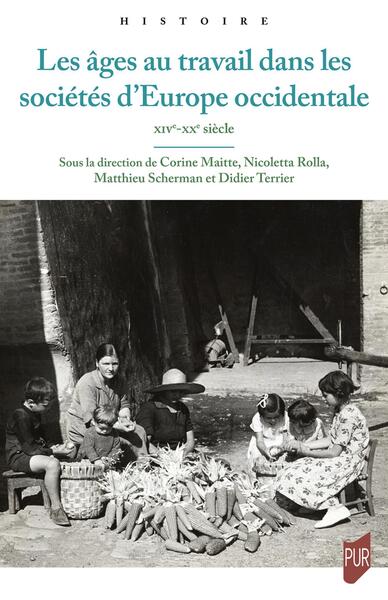 Picture of Les âges au travail dans les sociétés d'Europe occidentale, XIVe-XXe siècle