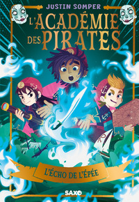 Image de L'Académie des pirates - Tome 03 L'Écho de l'Épée (broché)