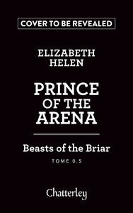 Image de Beasts of the Briar - Tome 0.5 Prince of the arena - édition brochée