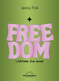 Picture of Freedom - L'histoire d'un envol