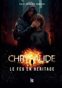 Picture of Chrysalide, le feu en héritage