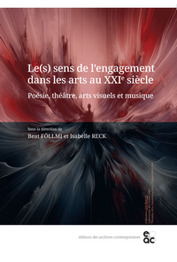 Image de Le(s) sens de l'engagement dans les arts au XXIe siècle