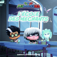 Image de Pyjamasques - L'école des méchants