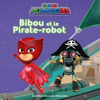 Image de Pyjamasques - Bibou et le Pirate-robot