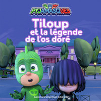 Image de Pyjamasques - Tiloup et la légende de l'os doré