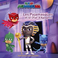 Image de Pyjamasques - Les Pyjamasques et le char d'Apophis
