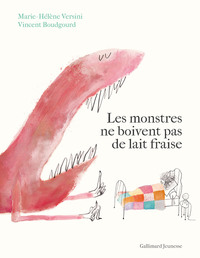 Picture of Les monstres ne boivent pas de lait fraise