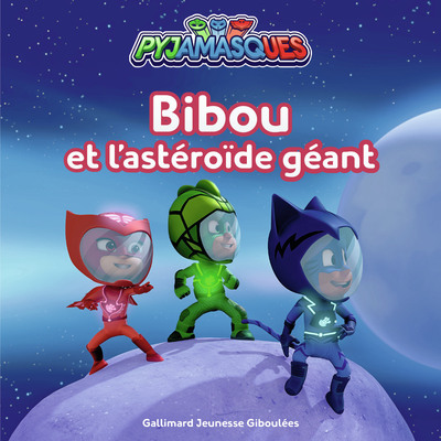 Image de Pyjamasques - Bibou et l'astéroïde géant
