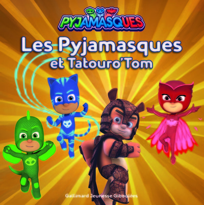 Image de Les Pyjamasques et Tatouro'Tom