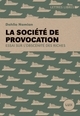 Picture of La société de provocation - Essai sur l'obscénité des riches