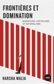 Picture of Frontières et domination - Migrations, capitalisme et nation