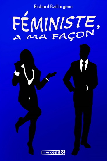 Image de FEMINISTE, A MA FACON