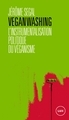 Picture of Veganwashing - L'instrumentalisation politique du véganisme