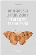 Image de UN REGARD SUR LE VIEILLISSEMENT ET LA SOCIETE EN CHANGEMENT