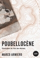 Image de Poubellocène - Chroniques de l'ère des déchets