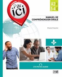 Picture of PAR ICI. MANUEL DE COMPREHENSION ORALE. NIVEAU A2/3-4