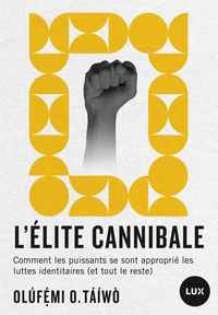 Image de L'élite cannibale - Comment les puissants se sont approprié