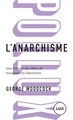 Image de L'anarchisme - Une histoire des idées et mouvements libertai