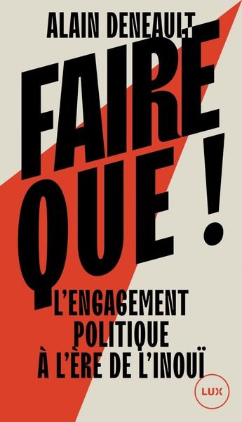 Image de Faire que ! - L'engagement politique à l'ère de l'inouï