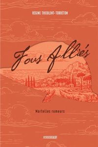 Picture of FOUS ALLIES. MORTELLES RUMEURS