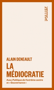 Image de La médiocratie - suivi de Gouvernance et de Politique de l'e