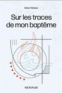 Image de SUR LES TRACES DE MON BAPTEME