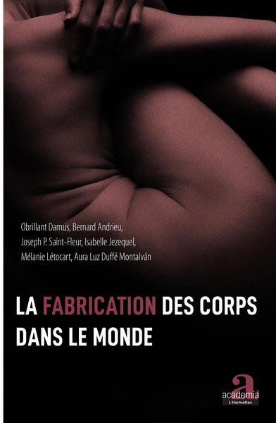Picture of La fabrication des corps dans le monde