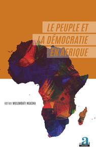 Image de Le peuple et la démocratie en Afrique