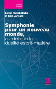 Picture of Symphonie pour un nouveau monde, au-delà de la dualité esprit-matière