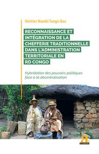 Image de Reconnaissance et intégration de la chefferie traditionnelle dans l'administration territoriale en RD Congo