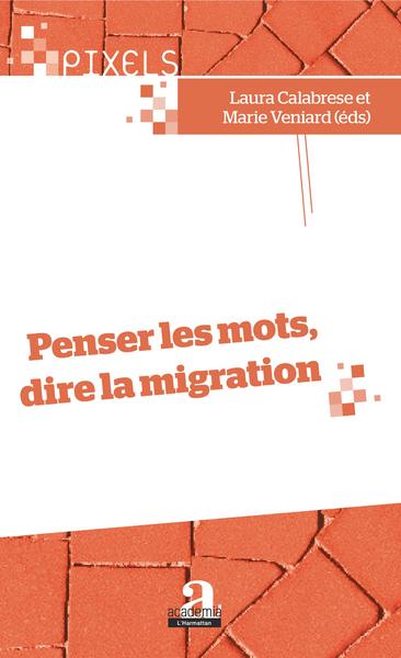 Picture of Penser les mots, dire la migration