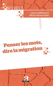 Picture of Penser les mots, dire la migration