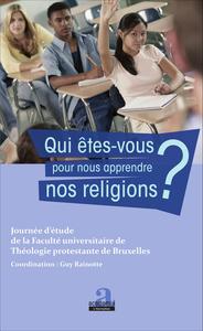 Image de Qui êtes-vous pour nous apprendre nos religions ?