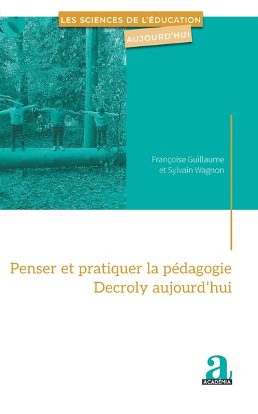 Image de Penser et pratiquer la pédagogie Decroly aujourd'hui
