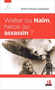 Image de Walter ou Naïm, héros ou assassin ?