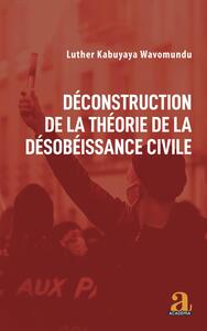 Image de Déconstruction de la théorie de la désobéissance civile