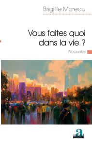 Image de Vous faites quoi dans la vie ?
