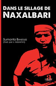 Image de Dans le sillage de Naxalbari