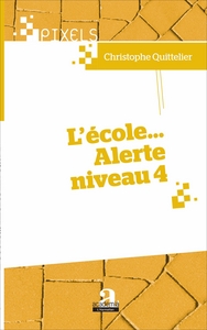 Image de L'école... Alerte niveau 4