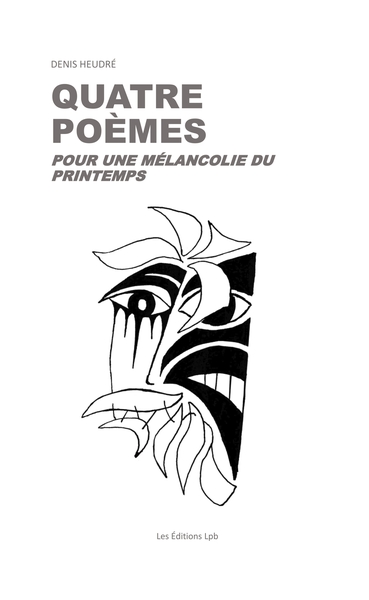 Image de QUATRE POÈMES POUR UNE MÉLANCOLIE DU PRINTEMPS